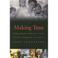 Making Time: Lillian Moller Gilbreth -- A Life Beyond "Cheaper by the Dozen"