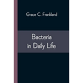 Bacteria in Daily Life
