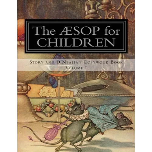 Aesop for Children: Story and D'Nealian Copybook Volume I