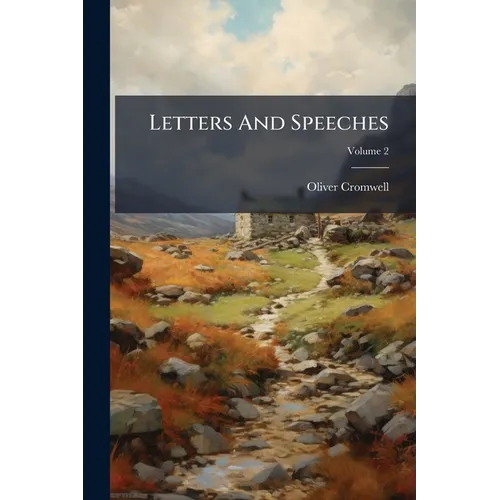 Letters And Speeches; Volume 2