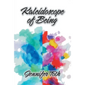 Kaleidoscope of Being