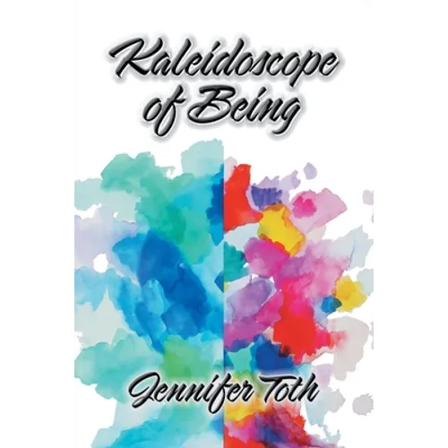 Kaleidoscope of Being