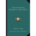 Lessons From Women's Lives (1877)