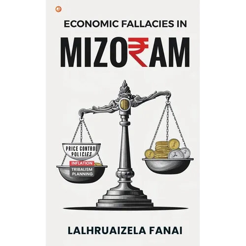 Economic Fallacies In Mizoram