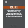 Unsettled Topics on the Feasibility and Desirability of Using Additive Manufacturing in the Mobility Industry