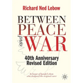 Between Peace and War: 40th Anniversary Revised Edition