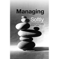 Managing Softly