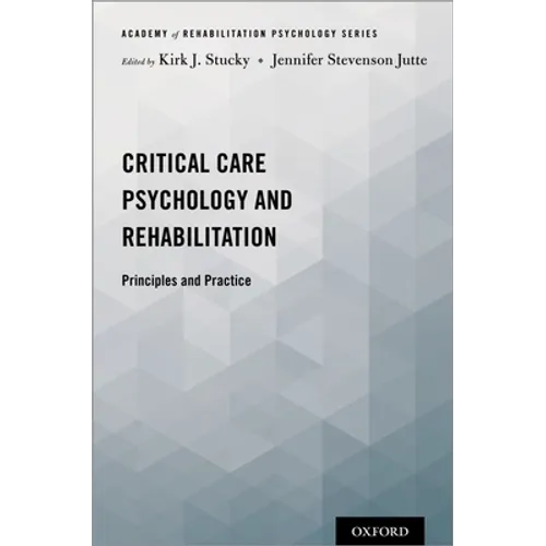 Critical Care Psychology and Rehabilitation: Principles and Practice