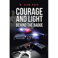 Courage and Light Behind the Badge