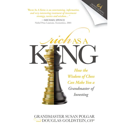 Rich as a King: How the Wisdom of Chess Can Make You a Grandmaster of Investing