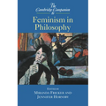 The Cambridge Companion to Feminism in Philosophy