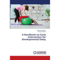 A Handbook on Early Intervention for Developmental Delay