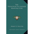 The Principles Of Leather Manufacture