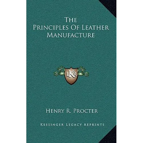 The Principles Of Leather Manufacture