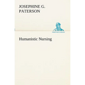 Humanistic Nursing