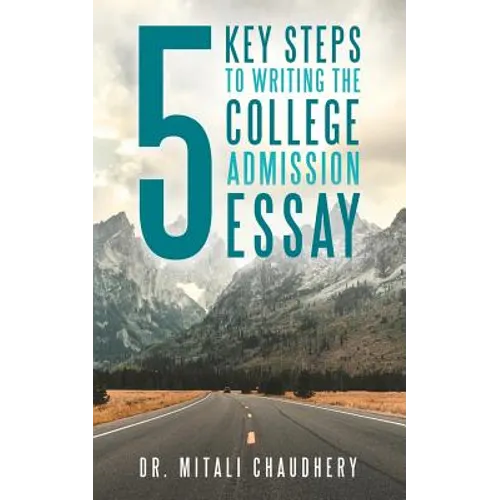 5 Key Steps to Writing the College Admission Essay