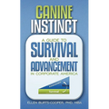 Canine Instinct: A Guide to Survival and Advancement in Corporate America