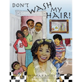 Don't Wash My Hair!