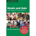 Retain and Gain: Career Management for Small Business Playbook