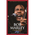 Bob Marley: A Biography