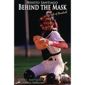 Benito Santiago Behind the Mask: My Life of Baseball