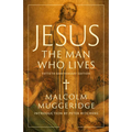 Jesus, the Man Who Lives
