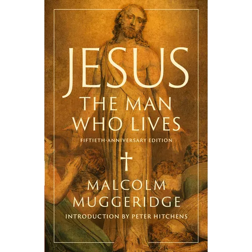 Jesus, the Man Who Lives