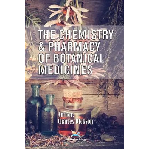 The Chemistry and Pharmacy of Botanical Medicines