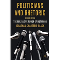 Politicians and Rhetoric: The Persuasive Power of Metaphor