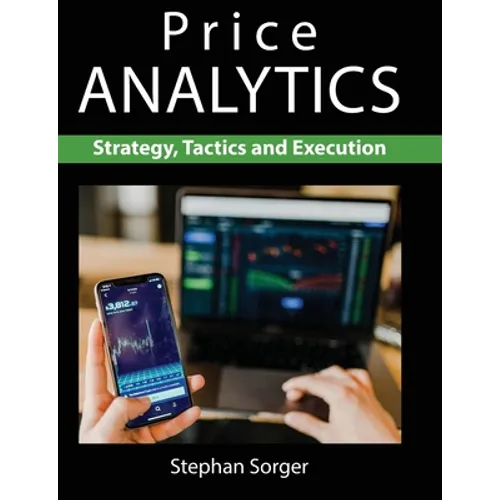 Price Analytics: Strategy, Tactics and Execution