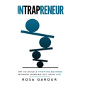 Untrapreneur - How To Build A Thriving Business Without Burning Out Your Life