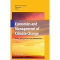 Economics and Management of Climate Change: Risks, Mitigation and Adaptation
