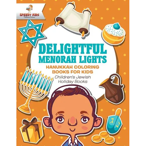 Delightful Menorah Lights - Hanukkah Coloring Books for Kids Children's Jewish Holiday Books
