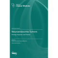 Neuroendocrine Tumors: Etiology, Diagnosis, and Therapy