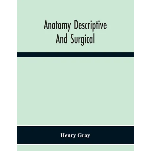 Anatomy Descriptive And Surgical