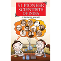 51 Pioneer Scientists of India