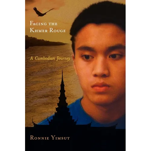 Facing the Khmer Rouge: A Cambodian Journey