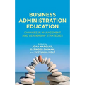 Business Administration Education: Changes in Management and Leadership Strategies