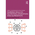 Nursing Skills in Nutrition, Hydration and Elimination