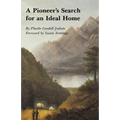 A Pioneer's Search for an Ideal Home