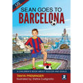 Sean Goes To Barcelona: A children's book about soccer and goals. US edition