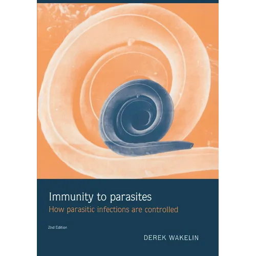 Immunity to Parasites: How Parasitic Infections Are Controlled