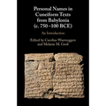 Personal Names in Cuneiform Texts from Babylonia (c. 750-100 BCE)