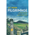 Pilgrimage: Lessons Learned from Solo Walking Three Ancient Ways
