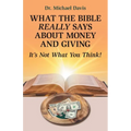What the Bible Really Says About Money and Giving: It's Not What You Think!