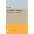 The Polish Economy: Crisis, Reform, and Transformation