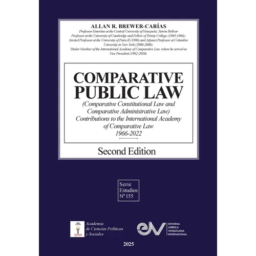 COMPARATIVE PUBLIC LAW (COMPARATIVE CONSTITUTIONAL LAW AND COMPARATIVE ADMINISTRATIVE LAW) Contributions to the International Academy of Comparative L