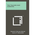 The Teacher and Learning