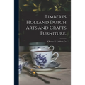 Limberts Holland Dutch Arts and Crafts Furniture.
