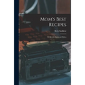 Mom's Best Recipes: 151 Jewish-American Dishes